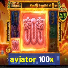 aviator 100x